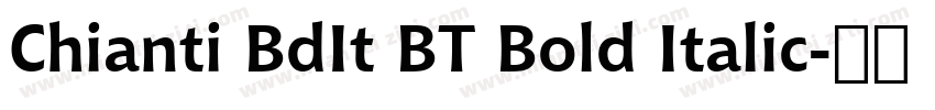 Chianti BdIt BT Bold Italic字体转换